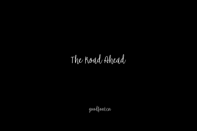 The Road Ahead