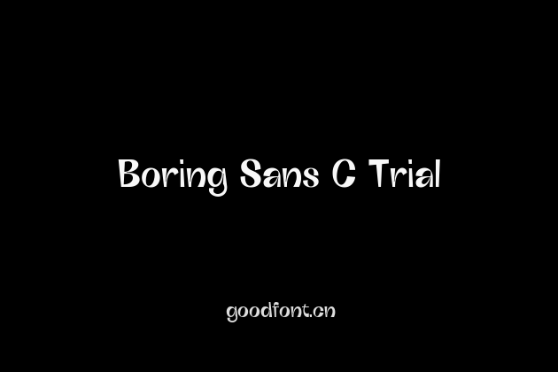 Boring Sans C Trial