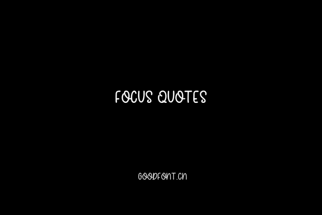Focus Quotes