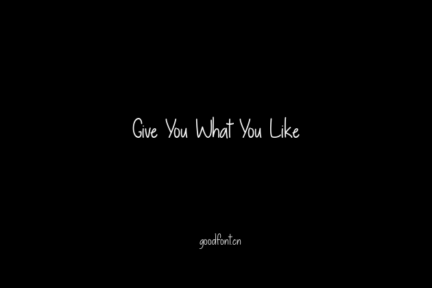 Give You What You Like